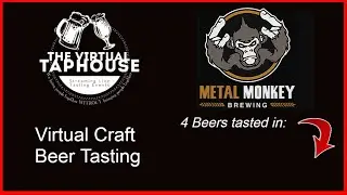 The Virtual Taphouse:  Craft Beer Tasting - Metal Monkey (Romeoville, IL) - 08NOV20