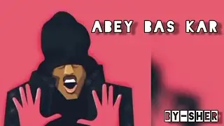 Abey bas kar || official sher || proud by (negetive vibration) 2022