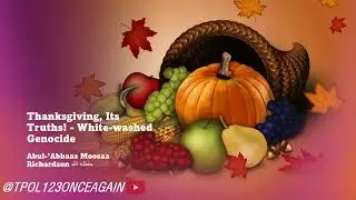 Thanksgiving, Its Truths! - White-washed Genocide &ndash; Abul-&lsquo;Abbaas Moosaa Richardson حفظه الله