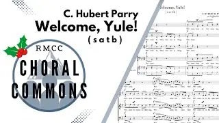 Welcome, Yule! | C. HUBERT PARRY | SATB | Rocky Mountain Chamber Choir | Choral Commons