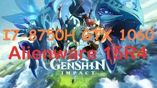 Genshin Impact - Alienware 15R4 (i7 8750H - GTX 1060) | Maximum Settings \ Gameplayᶠᵖˢ