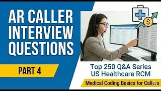 Top 250 AR Caller Interview Questions & Answers 2026 | AR Caller US Healthcare Jobs | Part 4