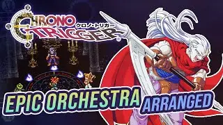《Chrono Trigger クロノトリガー》『魔王決戦Battle with Magus』(Epic Orchestral Cover)