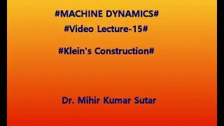 Machine Dynamics: Video lecture 15: Klein's Construction