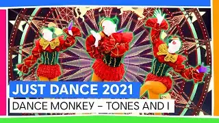 DANCE MONKEY - TONES AND I  | JUST DANCE 2021 [OFFICIAL]