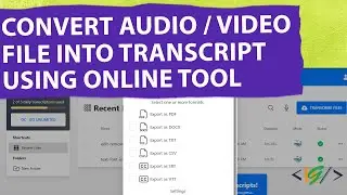 How to Convert Audio / Video File into Transcript | PDF | DOCX | TXT | CSV | SRT | VTT