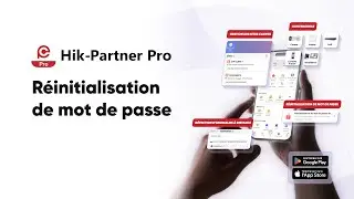 Hikvision France | R&eacute;initialisation de mot de passe sur Hik-Partner Pro