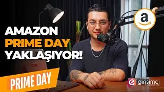 Amazon Prime Day&rsquo;e Katılma Rehberi (Adım Adım) | 2025 G&uuml;ncel Kayıt S&uuml;reci!