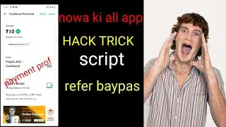 New Earnings app hack trick Nowa ki all app hack trick script refer baypas