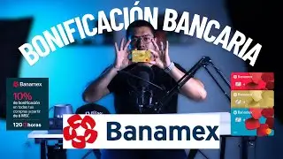 🔥BONIFICACI&Oacute;N 10% DE 120 HORAS BANAMEX🔥