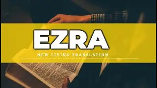 Ezra (NLT) - Audio Bible with Text