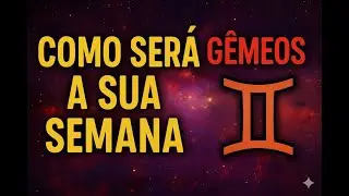 G&Ecirc;MEOS ♊♊ SEMANA, AMOR, DINHEIRO E N&Uacute;MEROS DA SORTE. GRATID&Atilde;O