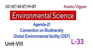 Agenda-21, Convention on Biodiversity, Global Environmental facility/ Unit -8 / #ugcnet #environment