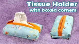How to Sew a Tissue Holder with Boxed Corners [Clever Gift in the Sniffle Season]