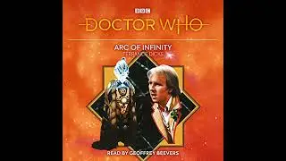 Doctor Who: Arc of Infinity: 5th Doctor Novelisation by Terrance Dicks | Full Audiobook
