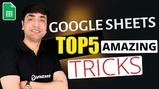 Google Sheets Top 5 Amazing Productivity Tricks