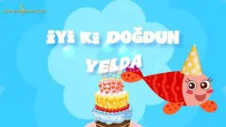 İyi ki Doğdun YELDA - İsme &Ouml;zel Kırmızı Balık Doğum G&uuml;n&uuml; Şarkısı
