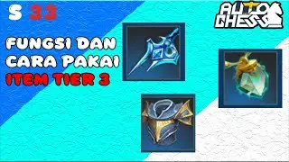 PENJELASAN FUNGSI ITEM TIER 3 DI S33  ! TUTORIAL  AUTO CHESS INDONESIA
