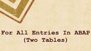 FOR ALL ENTRIES ABAP Select Statement from Multiple Tables