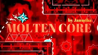 (98th Extreme Demon) Molten Core By Janucha 100% / Geometry Dash