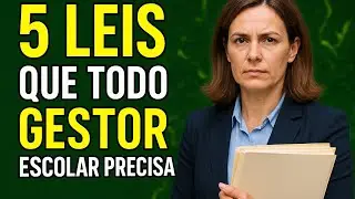 Aula obrigatória: 5 legislações que todo gestor escolar precisa conhecer
