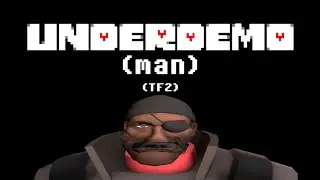 [TF2] UNDERDEMO