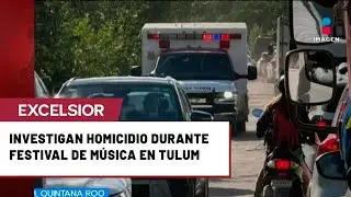 Ataque en festival de Tulum deja un muerto y dos heridos
