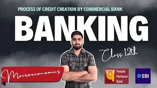 Credit Creation Process | Banking Class 12th | Macroeconomics |