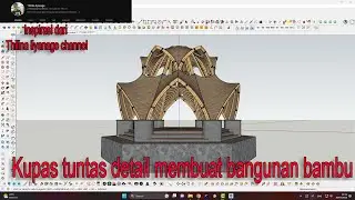 Tutorial detail membuat bangunan bambo ala Thilina Lyanage