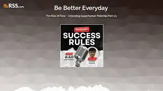 The Rise of Flow &ndash; Unlocking Superhuman Potential Part 03