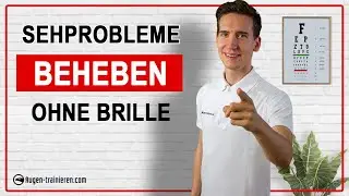 Das GEHEIMNIS um wieder KLAR zu sehen
