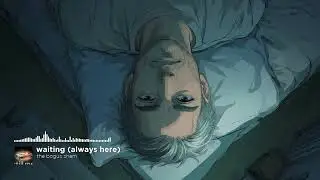 waiting (always here)