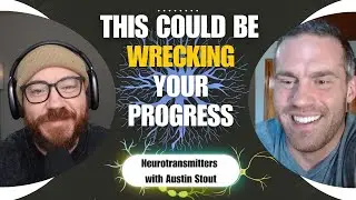 How Your Brain Chemicals Affect Fat Loss, Focus, and Burnout w/ Austin Stout