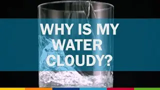 Cloudy Water Explained