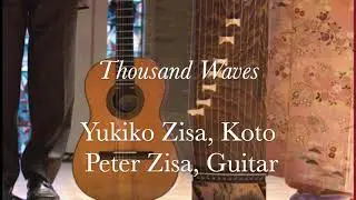 Aki No Hi (An Autumn Day), by Tadao Sawai, Thousand Waves: Yukiko Zisa, Koto; Peter Zisa, Guitar