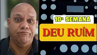 10&ordf; SEMANA DE PESAGEM... DEU RU&Iacute;M...