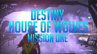 Destiny - House of Wolves/Story Mode - Mission 1 - The Reef