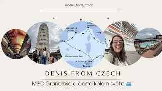 Vlogísek z dovolené aka cesta kolem světa | MSC Grandiosa 📍 Livorno | Denis from Czech