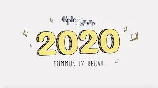 What's your best E7 moment of 2020? | Epic Seven