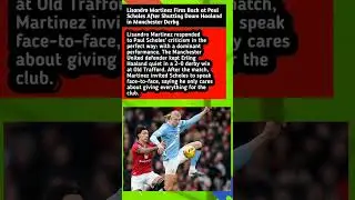 Lisandro Martinez Fires Back at Paul Scholes After Shutting Down Haaland in Manchester Derby