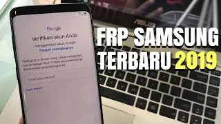 BYPASS FRP GOOGLE ACCOUNT SAMSUNG SEMUA TIPE TERBARU 2019