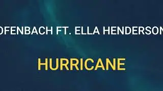 🎧OFENBACH FT. ELLA HENDERSON - HURRICANE (SLOWED & REVERB)