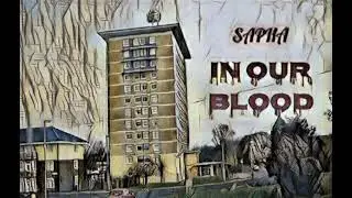 SAPHA - IN OUR BLOOD [AUDIO]