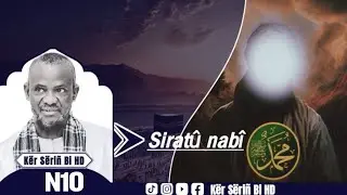 L’Histoire du Prophète (PSL) – Sîratu-n-Nabî Partie 10 | Par Serigne Bassirou Mbacké Khelcom