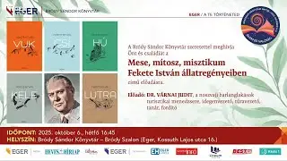 Mese, m&iacute;tosz, misztikum  - Fekete Istv&aacute;n &aacute;llatreg&eacute;nyeiben - Előad&aacute;s Fekete Istv&aacute;nr&oacute;l