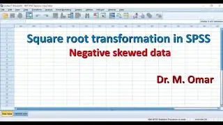 Sqaure Root Transformation of negative skewed Data in SPSS