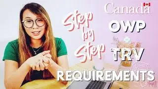 CANADA OWP + TRV REQUIREMENTS | STEP BY STEP