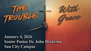 The Worship Place Sunday Morning Service -  1/04/26 Sun City Campus