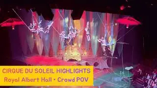 Cirque du Soleil Highlights | Royal Albert Hall Crowd POV – 2026 Best Moments