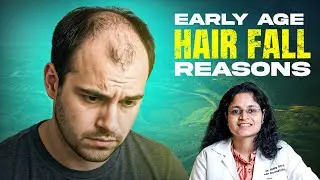 Early Age Hair Fall: Real Reasons You Shouldn&rsquo;t Ignore 🤔 | Hindi